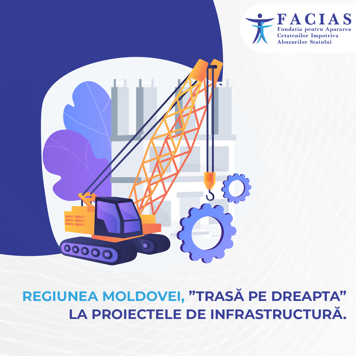 , Regiunea Moldovei, “Trasă pe dreapta&rdquo; la proiectele de infrastructură, FACIAS