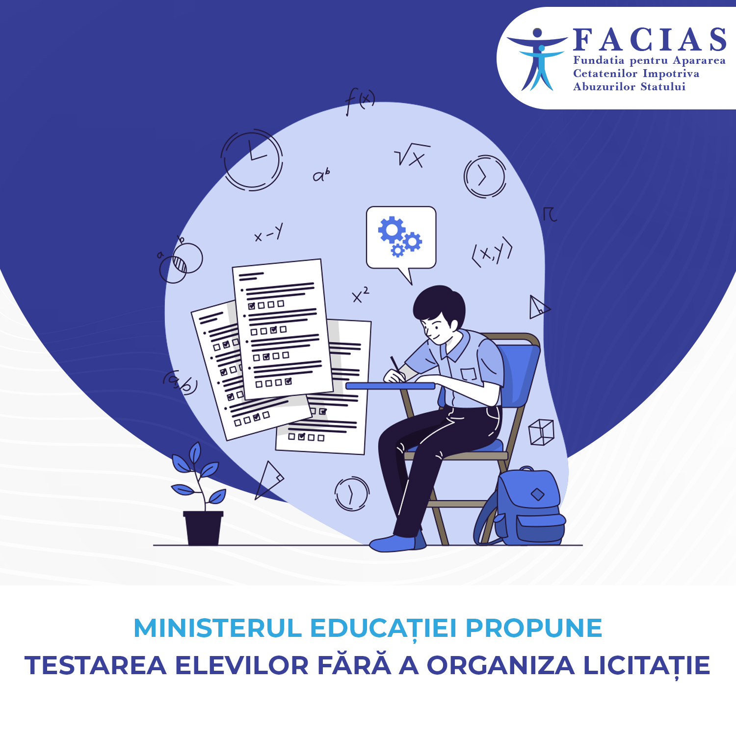 , Ministerul Educației propune testarea elevilor fără a organiza licitație￼, FACIAS