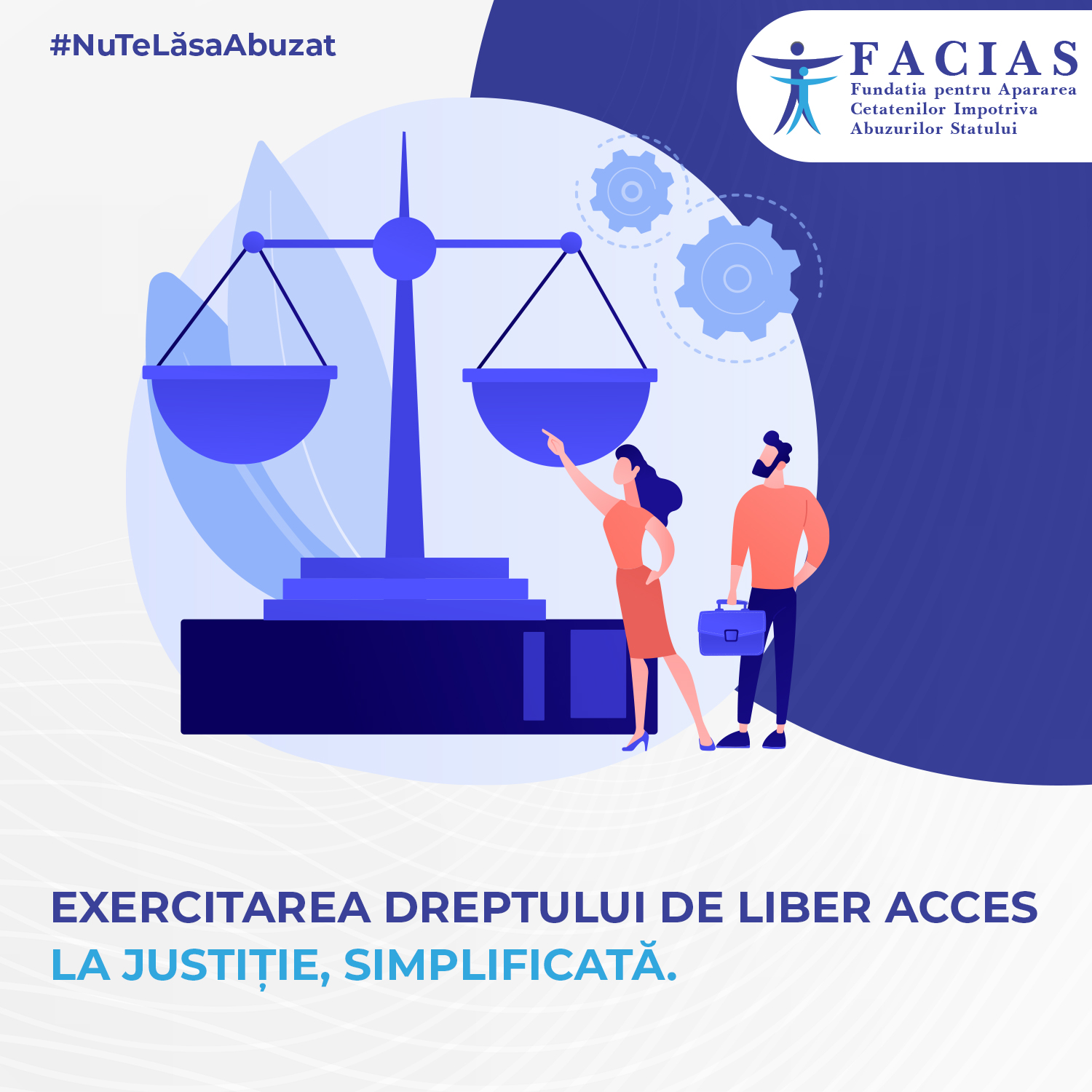 , #NuTeLăsaAbuzat&nbsp;&ndash; Exercitarea dreptului de liber acces la justiție, simplificată pentru contestarea amenzilor, &icirc;n toată țara., FACIAS