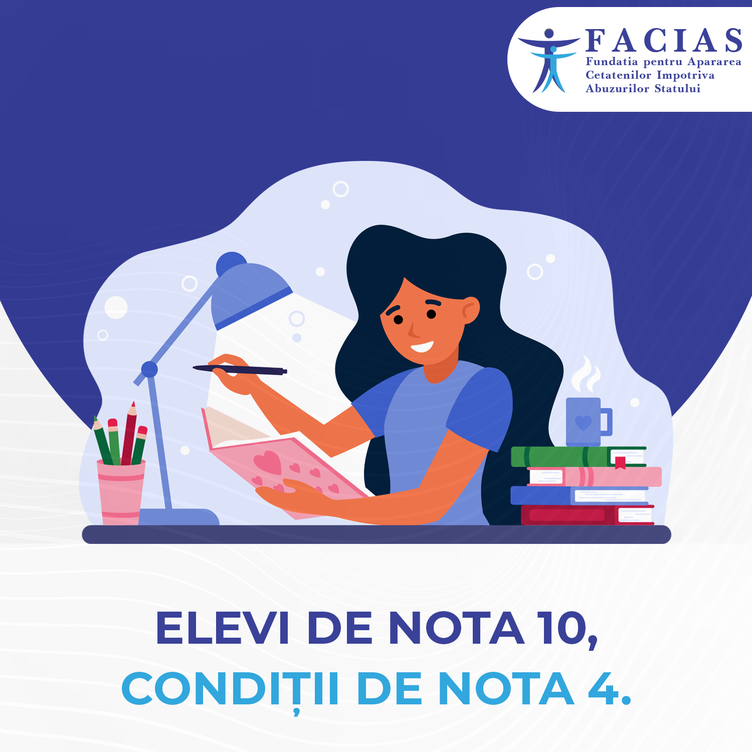 , Elevi de nota 10, condiții de nota 4, FACIAS