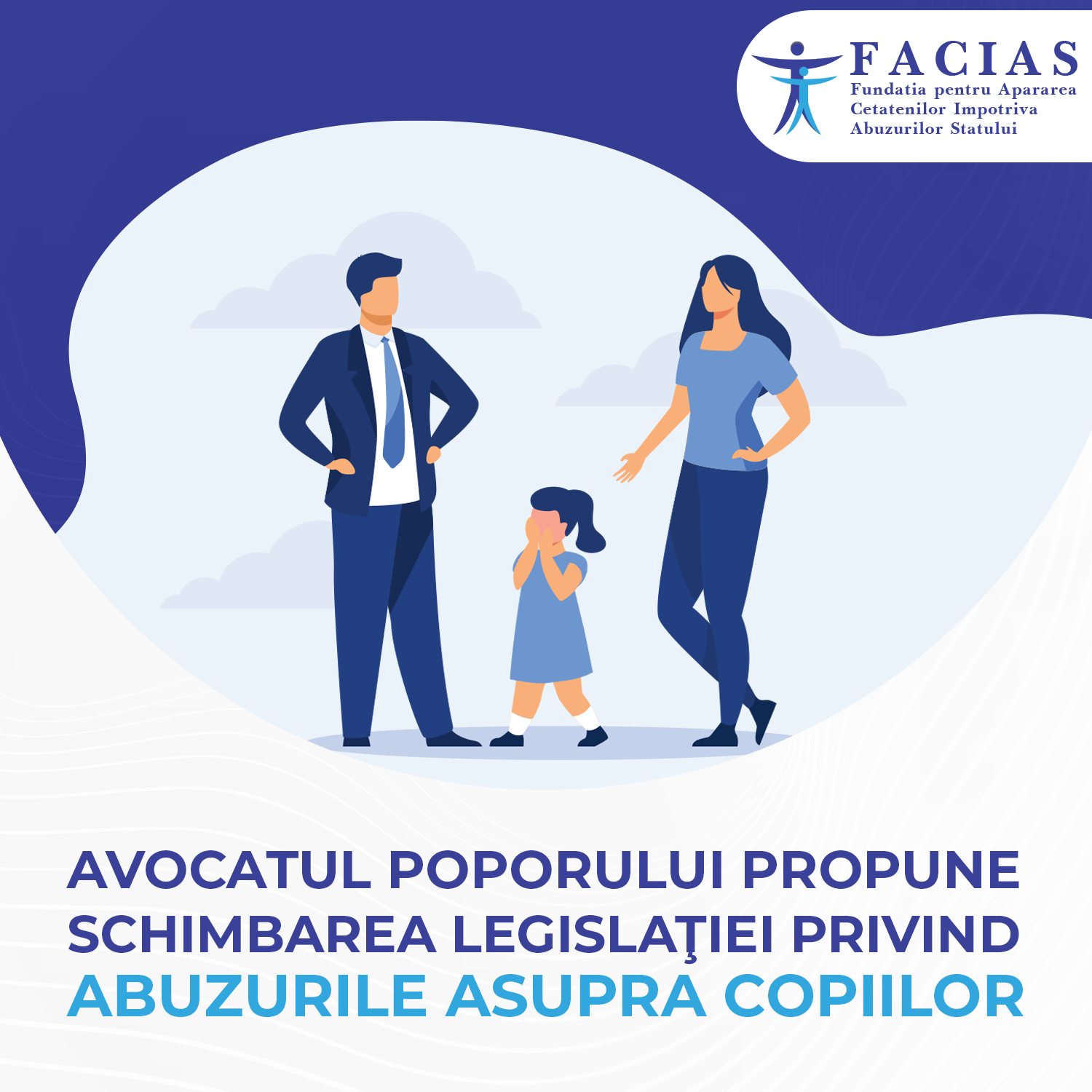 , Avocatul Poporului propune schimbarea legislației privind abuzurile copiilor, FACIAS