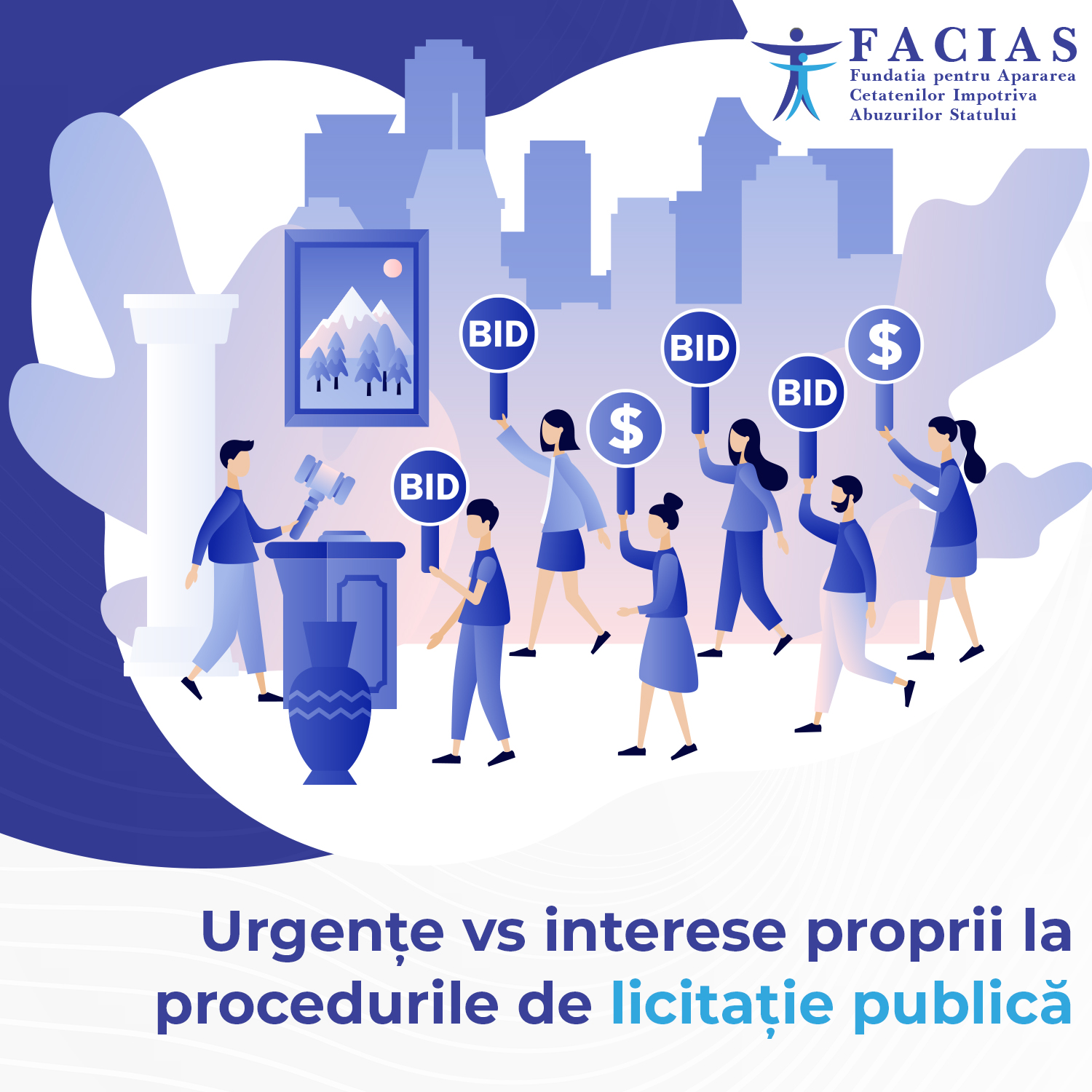 , Urgențe vs. interese proprii la procedurile de licitație publică, FACIAS