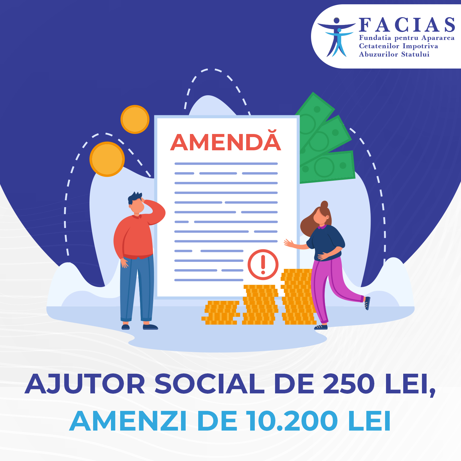 , Ajutor social de 250 LEI, amenzi de 10.200 LEI, FACIAS