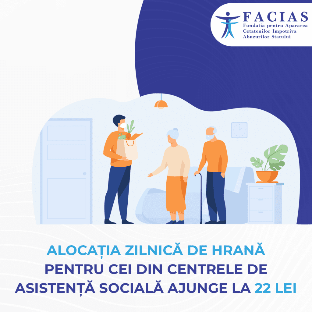 , Alocația zilnică de hrană pentru cei din centrele de asistență socială ajunge la 22 lei, FACIAS
