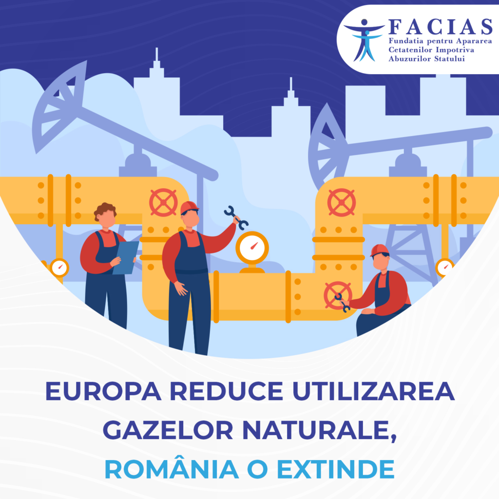 , Europa reduce utilizarea gazelor naturale, Romania o extinde, FACIAS