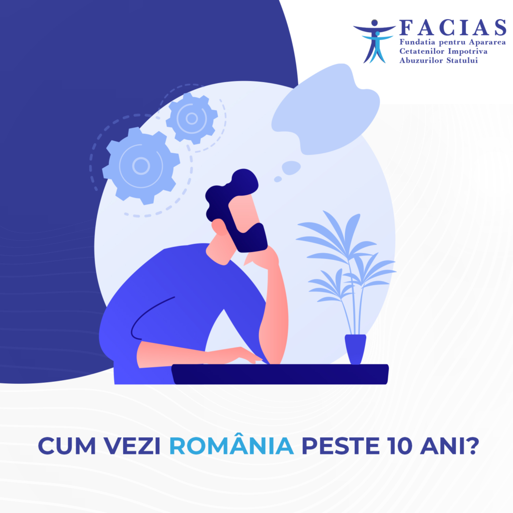 , Cum vezi Rom&acirc;nia peste 10 ani?, FACIAS