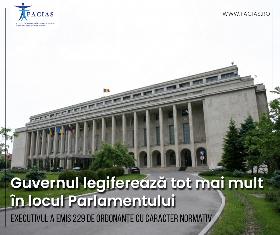 , FACIAS condamnă ferm abuzul de putere al Guvernului! Număr record de Ordonanțe de Urgență &icirc;n 2022!, FACIAS