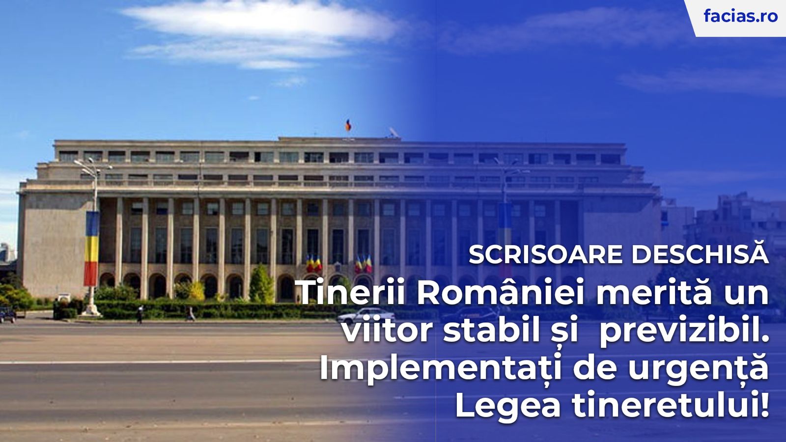 , Tinerii Rom&acirc;niei merită un viitor stabil și  previzibil. Implementați de urgență Legea&nbsp;tineretului!, FACIAS