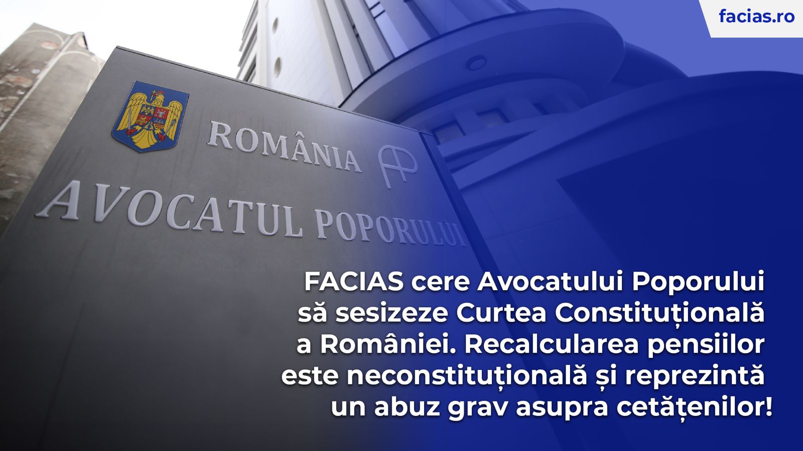 , FACIAS cere Avocatului Poporului să sesizeze Curtea Constituțională a Rom&acirc;niei. Recalcularea pensiilor este neconstituțională și reprezintă un abuz grav asupra cetățenilor!, FACIAS