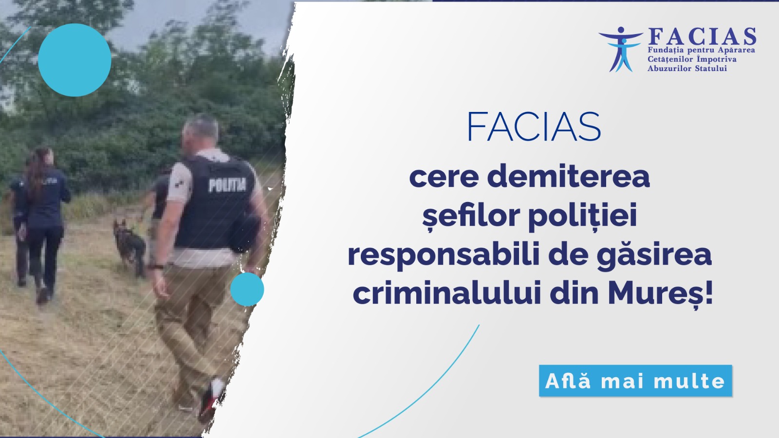 , Facias cere demiterea șefilor poliției responsabili de găsirea criminalului din Mureș!, FACIAS