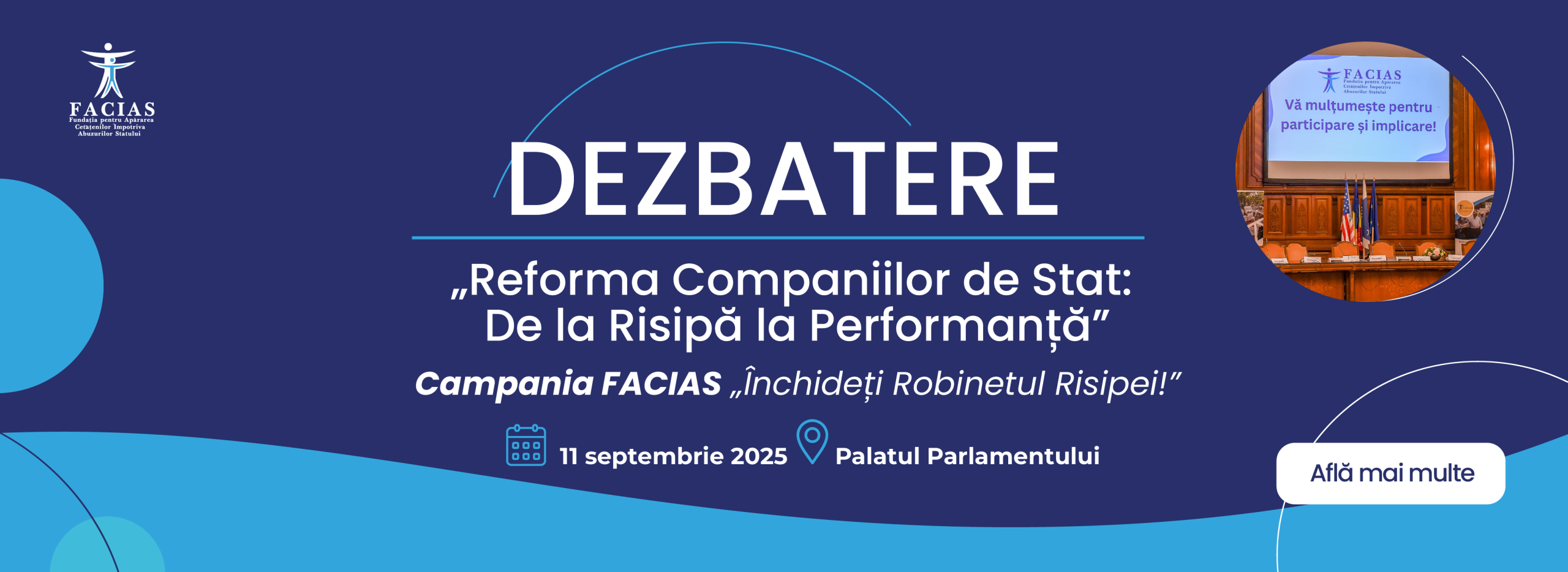 , DEZBATERE REFORMA COMPANIILOR DE STAT: DE LA RISIPĂ LA PERFORMANȚĂ, FACIAS