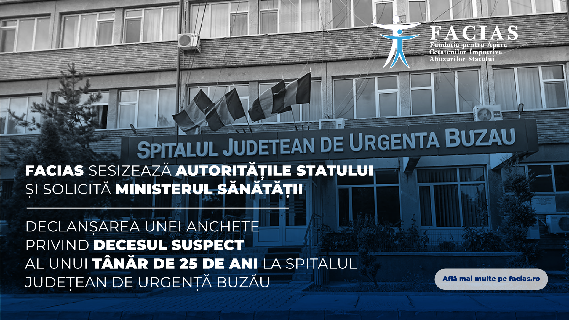 , FACIAS sesizează autoritățile statului și solicită Ministerul Sănătății declanșarea unei anchete privind decesul suspect al unui t&acirc;năr de 25 de ani la Spitalul Județean de Urgență Buzău, FACIAS