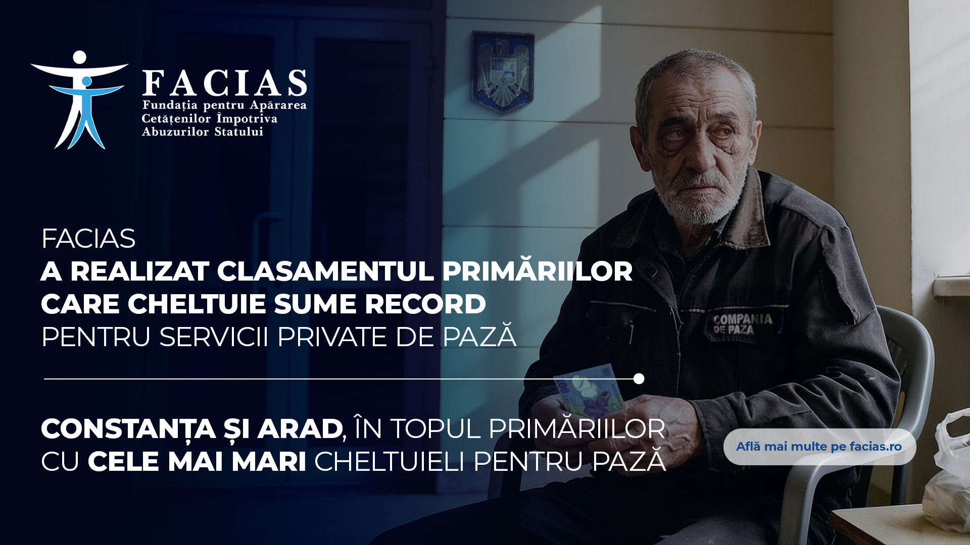 , FACIAS a realizat clasamentul primăriilor care cheltuie sume record pentru servicii private de pază. Constanța și Arad, &icirc;n topul primăriilor cu cele mai mari cheltuieli pentru pază, FACIAS