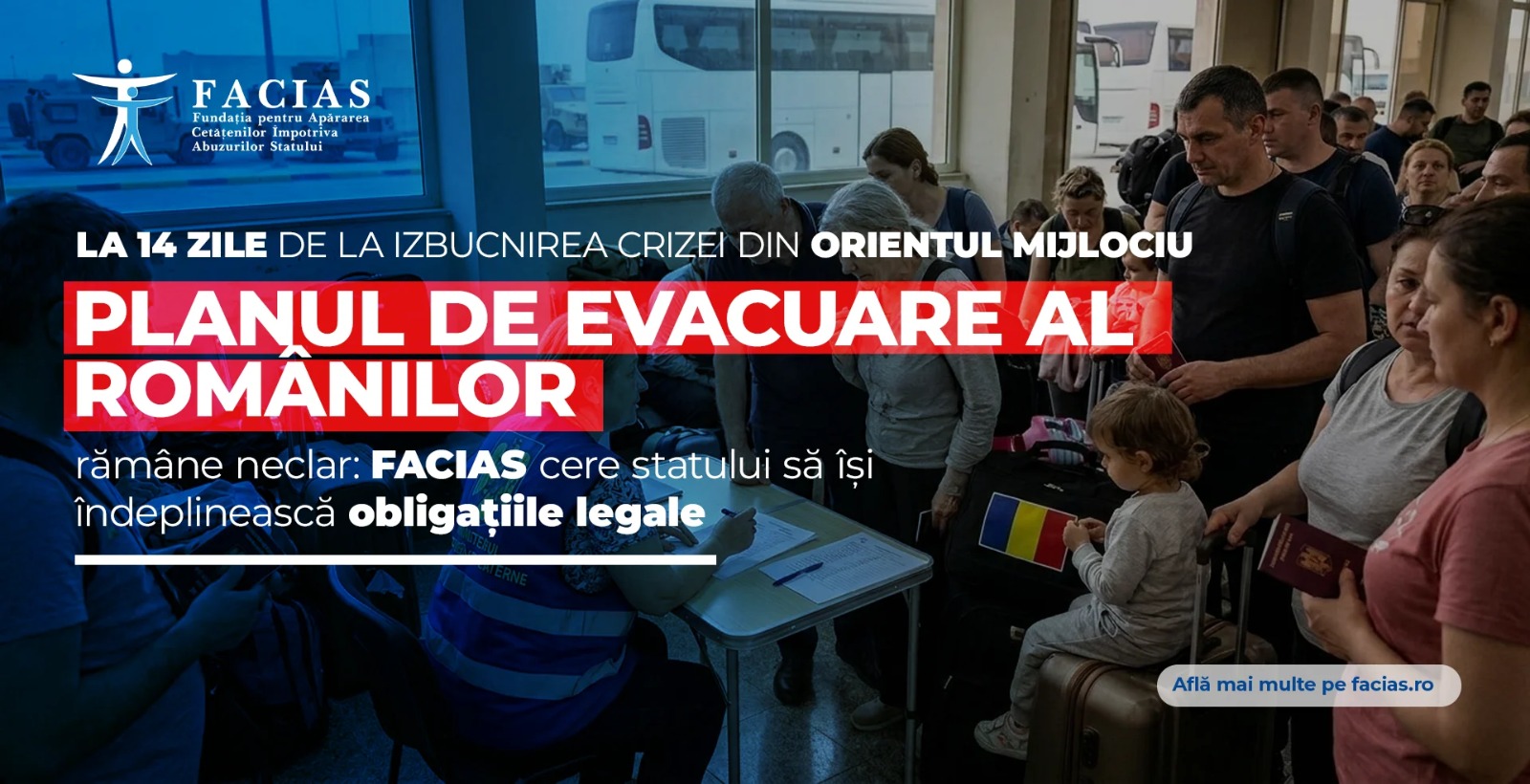 , La 14 zile de la izbucnirea crizei din Orientul Mijlociu, planul de evacuare al rom&acirc;nilor răm&acirc;ne neclar: FACIAS cere statului să &icirc;și &icirc;ndeplinească obligațiile legale, FACIAS