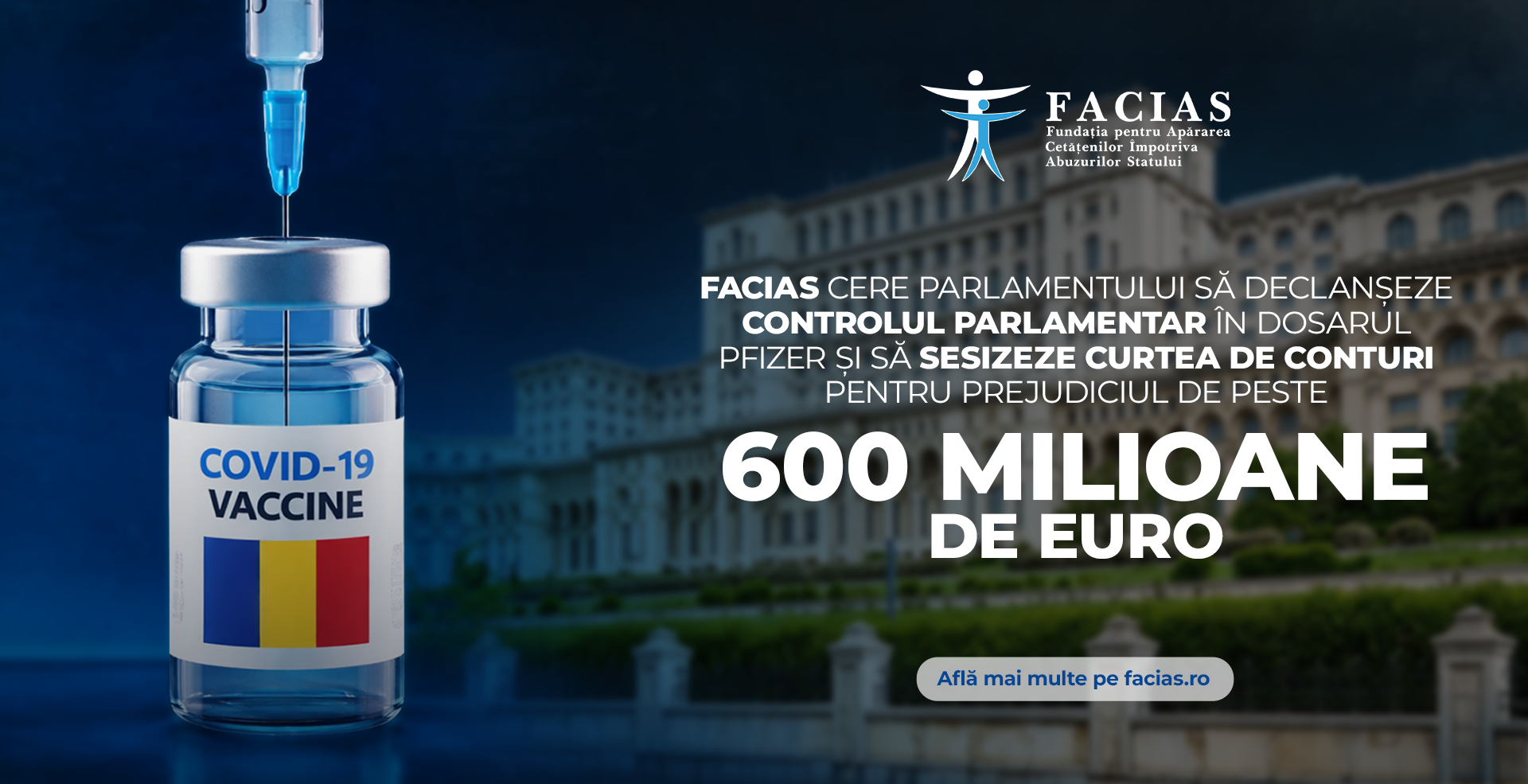 , FACIAS cere Parlamentului să declanșeze controlul parlamentar &icirc;n dosarul Pfizer și să sesizeze Curtea de Conturi pentru prejudiciul de peste 600 de milioane de euro, FACIAS
