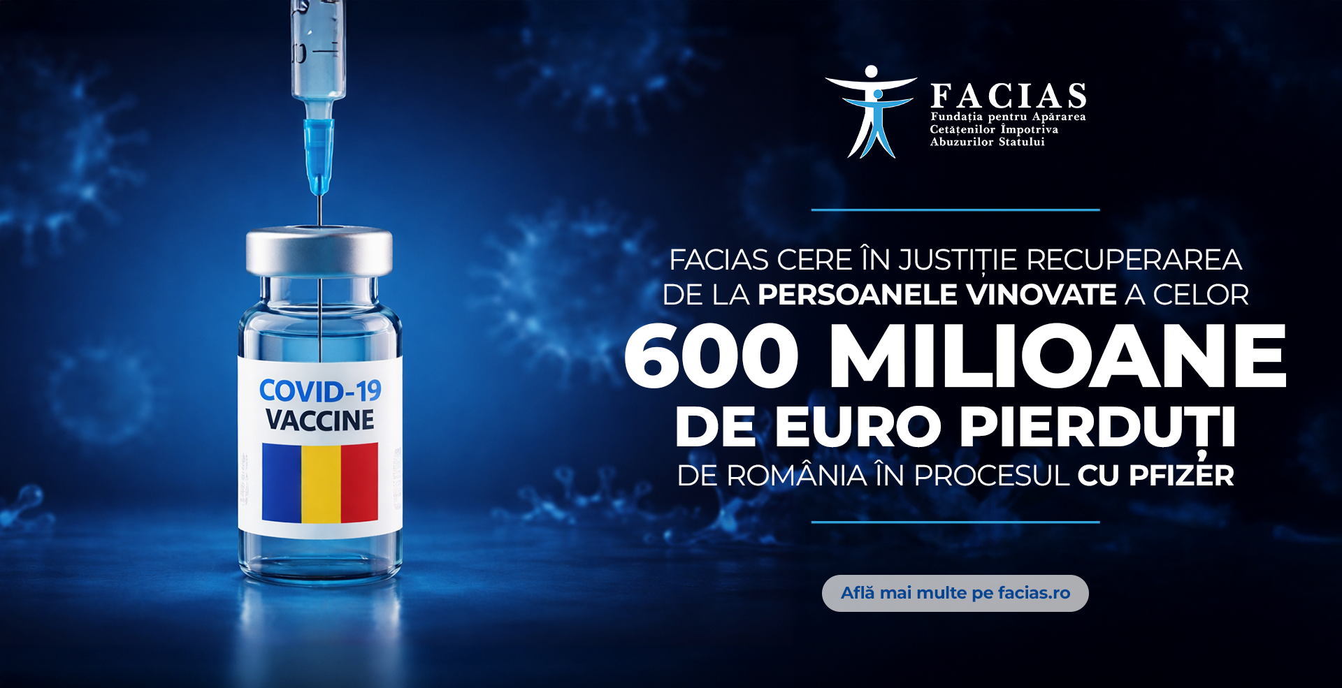 , FACIAS va cere &icirc;n justiție recuperarea celor peste  600 de milioane de euro pierduți de Rom&acirc;nia &icirc;n procesul cu Pfizer, FACIAS