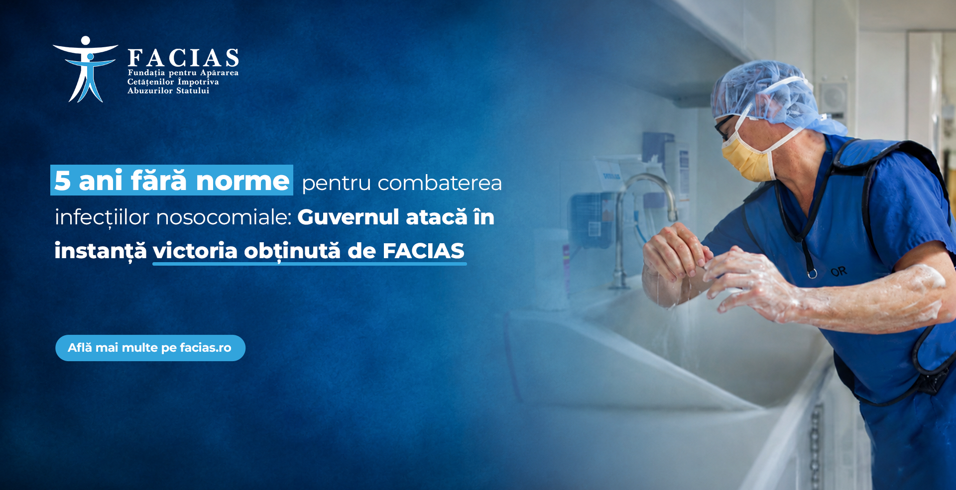 , 5 ani fără norme pentru combaterea infecțiilor nosocomiale: Guvernul atacă &icirc;n instanță victoria obținută de FACIAS, FACIAS