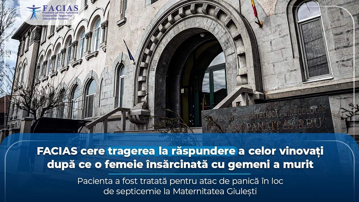 , FACIAS cere tragerea la răspundere a celor vinovați după ce o femeie &icirc;nsărcinată cu gemeni a murit, pacienta a fost tratată pentru atac de panică &icirc;n loc de septicemie la Maternitatea Giulești, FACIAS