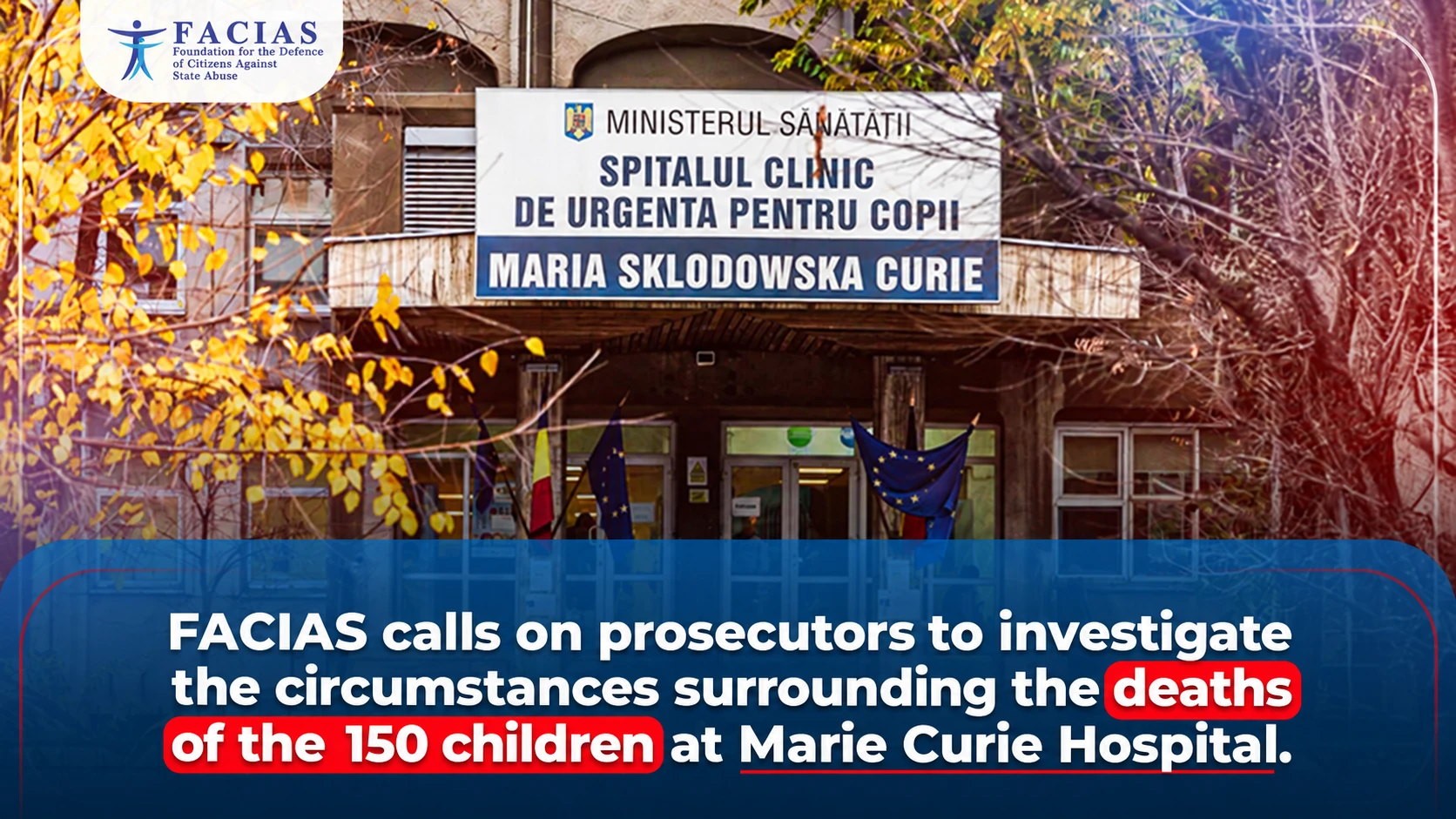 , <trp-post-container data-trp-post-id='20970'>FACIAS cere procurorilor să cerceteze circumstanțele morții celor 150 de copii de la Spitalul &bdquo;Marie Curie&rdquo;., FACIAS