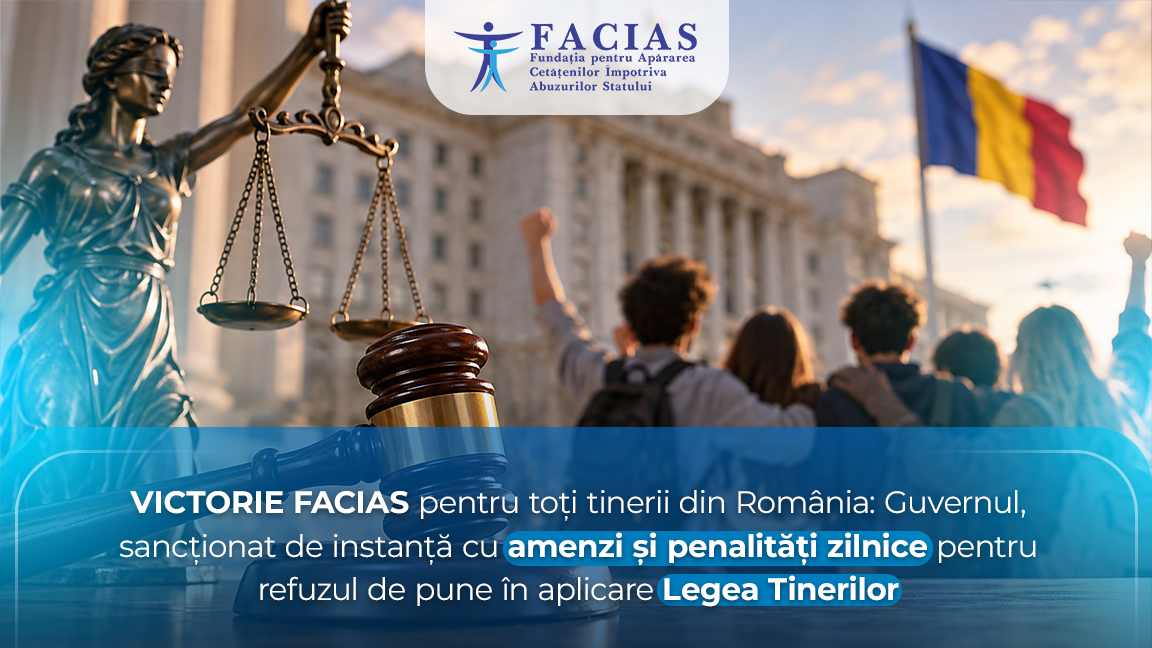 , VICTORIE FACIAS pentru toți tinerii din Rom&acirc;nia: Guvernul, sancționat de instanță cu amenzi și penalități zilnice pentru refuzul de pune &icirc;n aplicare Legea tinerilor, FACIAS
